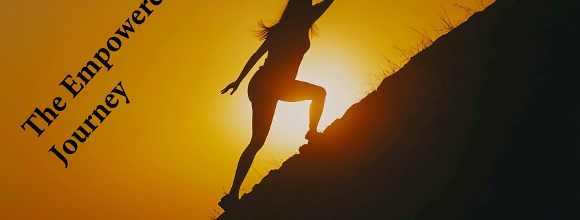 Person climbing a steep hill. Words say The Empowerment Journey